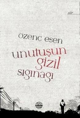 Unutuşun Gizil Sığınağı