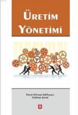 Üretim Yönetimi Feray Odman Çelikçapa-Gökhan Şenol