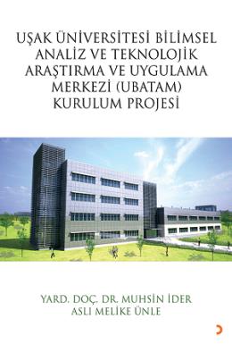 Uşak Üniversitesi Bilimsel Analiz ve Teknolojik Araştırma ve Uygulama Merkezi (UBATAM) Kurulum Projesi