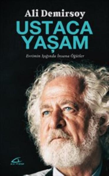 Ustaca Yaşamak-Evrimin Işığında İnsana Öğütler