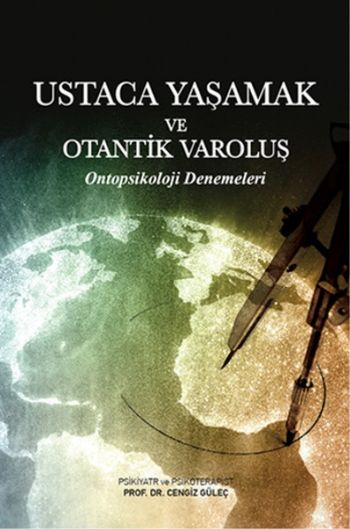 Ustaca Yaşamak ve Otantik Varoluş