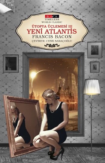 Ütopya Üçlemesi III Yeni Atlantis Timeless World Classic %17 indirimli