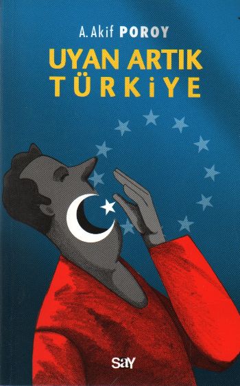Uyan Artık Türkiye %17 indirimli A.Akif Poroy