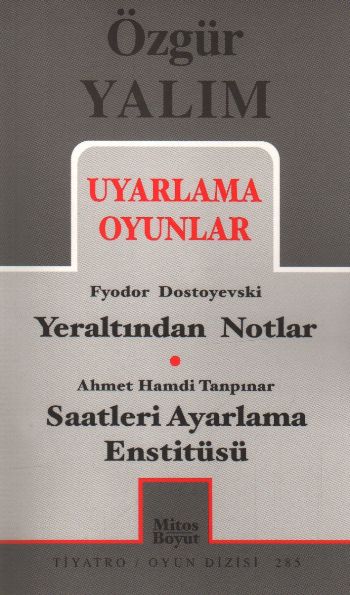 Uyarlama Oyunlar: Yeraltından Notlar-Saatleri Ayarlama Enstitüsü