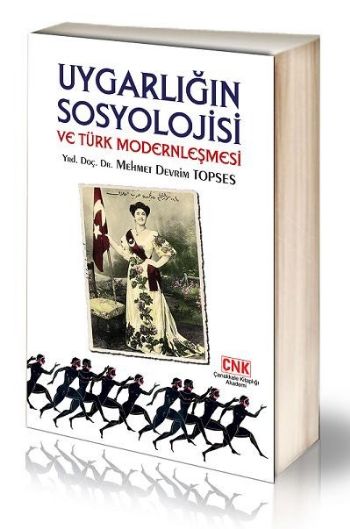 Uygarlığın Sosyolojisi Ve Türk Modernleşmesi %17 indirimli Mehmet Devr