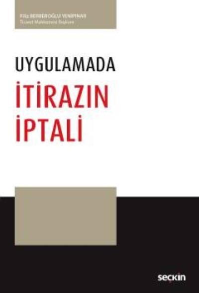 Uygulamada İtirazın İptali Filiz Berberoğlu Yenipınar