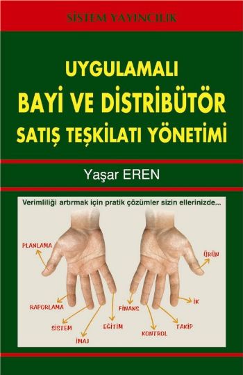 Uygulamalı Bayi ve Distribütör Satış Teşkilatı Yönetimi