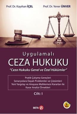 Uygulamalı Ceza Hukuku Cilt 1 Yener Ünver