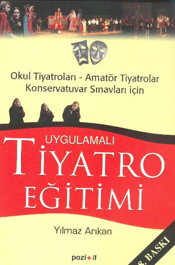 Uygulamalı Tiyatro Eğitimi %17 indirimli Yılmaz Arıkan