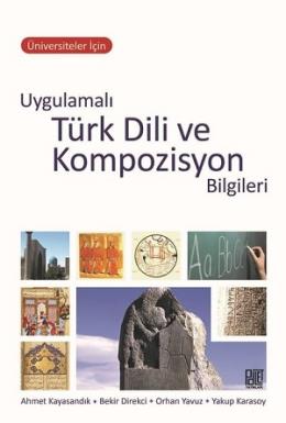 Uygulamalı Türk Dili Ve Kompozisyon Bilgileri Kolektif
