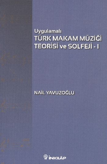 Uygulamalı Türk Makam Müziği Teorisi ve Solfeli 1