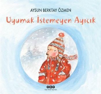 Uyumak İstemeyen Ayıcık