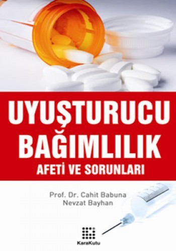 Uyuşturucu Bağımlılık Afeti ve Sorunları