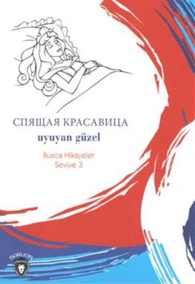 Uyuyan Güzel Rusca Hikayeler Seviye 3 Dorlion Yayınları Kolektif