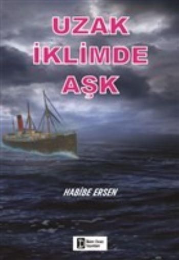 Uzak İklimde Aşk Habibe Ersen