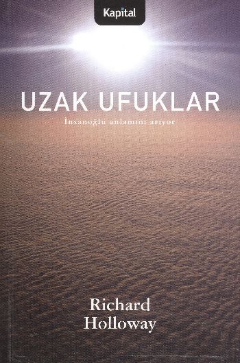 Uzak Ufuklar (İnsanoğlu Anlamını Arıyor) %17 indirimli Richard Hollowa