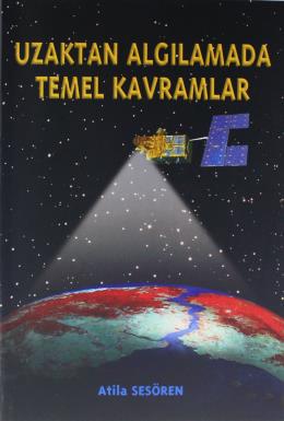 Uzaktan Algılamada Temel Kavramlar Atila Sesören