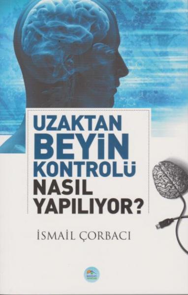 Uzaktan Beyin Kontrolü Nasıl Yapılıyor