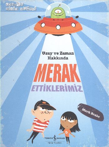 Uzay ve Zaman Hakkında Merak Ettiklerimiz