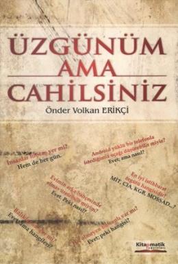 Üzgünüm Ama Cahilsiniz