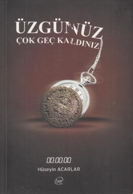 Üzgünüz Çok Geç Kaldınız