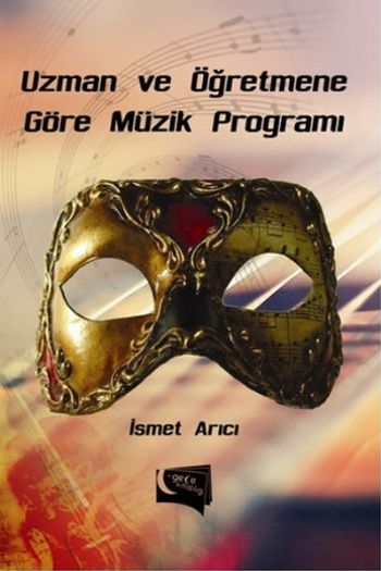 Uzman ve Öğretmene Göre Müzik Programı İsmet Arıcı