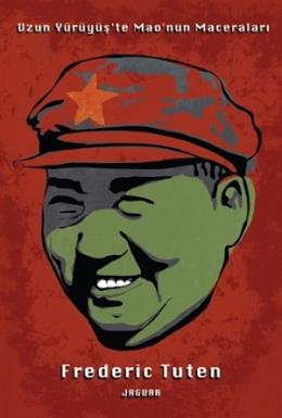 Uzun Yürüyüş’te Mao’nun Maceraları Frederic Tuten