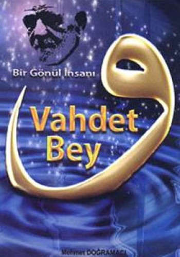 Bir Gönül İnsanı Vahdet Bey %17 indirimli Mehmet Doğramacı