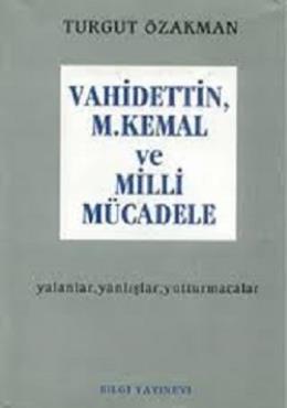 Vahdettin, M. Kemal Ve Milli Mücadele