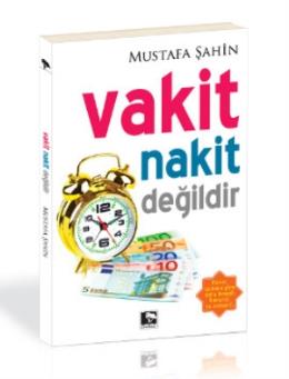 Vakit Nakit Değildir