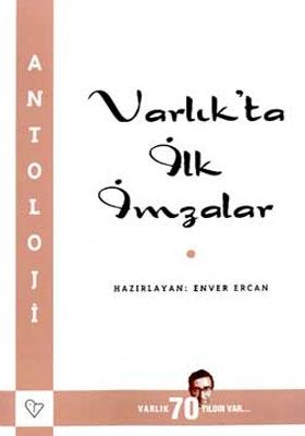 Varlık’ta İlk İmzalar