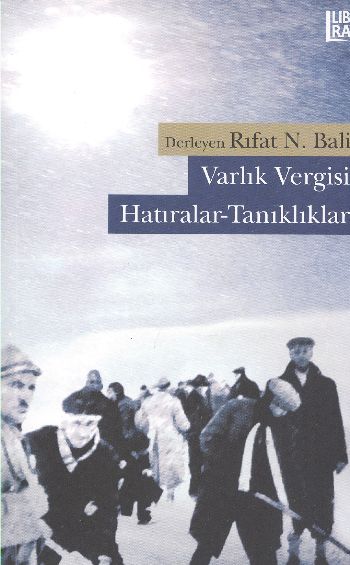 Varlık Vergisi Hatıralar-Tanıklıklar