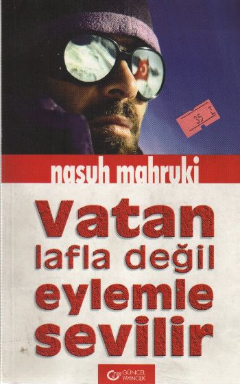 Vatan Lafla Değil Eylemle Sevilir