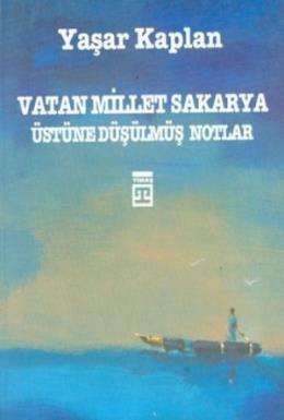 Vatan Millet Sakarya Üstüne Düşülmüş Notlar %17 indirimli Yaşar Kaplan