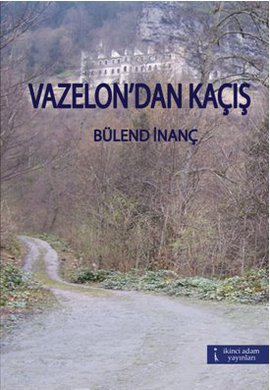 Vazelon’dan Kaçış