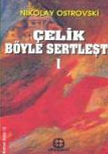 Çelik Böyle Sertleşti 2 Cilt %17 indirimli Nikolay Ostrovski