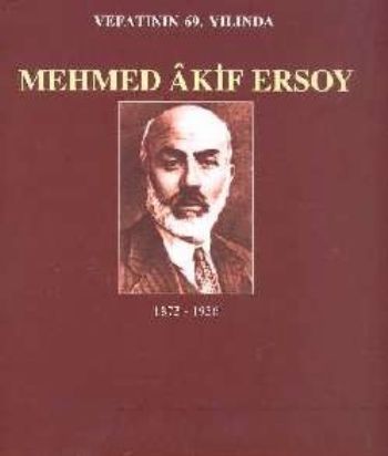 Vefatının 69. Yılında Mehmed Akif Ersoy %17 indirimli M.Ertuğrul Düzda