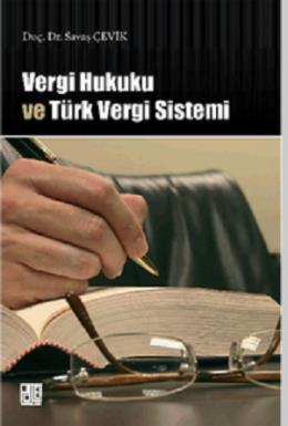 Vergi Hukuku ve Türk Vergi Sistemi Savaş Çevik