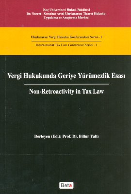Vergi Hukukunda Geriye Yürümezlik Esası - Non - Retroactivity In Tax Law