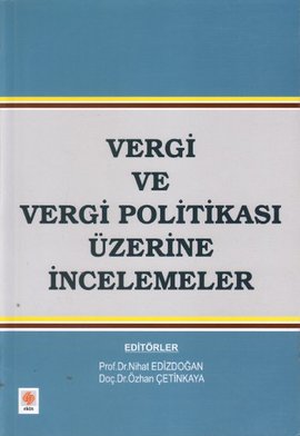 Vergi ve Vergi Politikası Üzerine İncelemeler