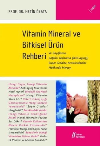 Vitamin Mineral ve Bitkisel Ürün Rehberi