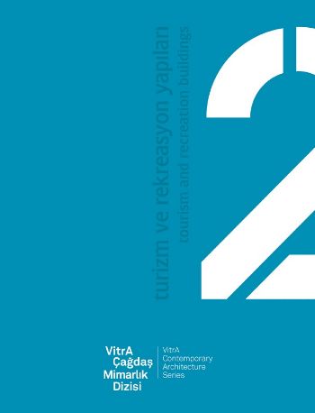 Vitra Çağdaş Mimarlık Dizisi-2: Turizm ve Rekreasyon Yapıları %17 indi