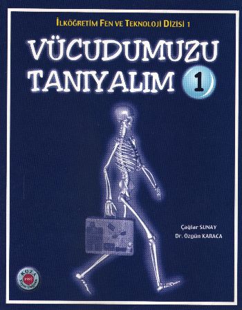 İlköğretim Fen ve Teknoloji Dizisi-01: Vücudumuzu Tanıyalım 1 %17 indi