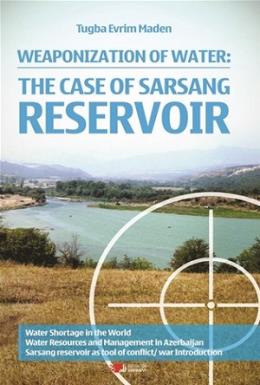 Weaponiza of Water: The Case of Sarsang Reservoir