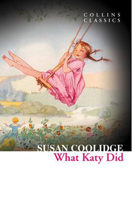 What Katy Did (Collins Classics)