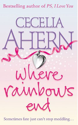 Where Rainbows End Cecelia Ahern