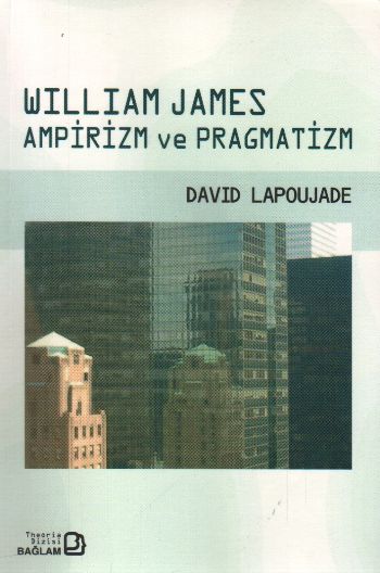 William James Ampirizm ve Pragmatizm