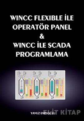 Wincc Flexible ile Operatör Panel ve Wincc ile Scada Programlama