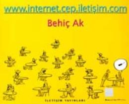 www.internet.cep.iletişim.com Behiç Ak