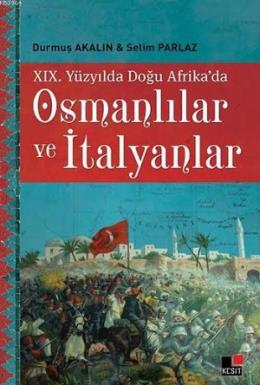19. Yüzyılda Doğu Afrika'da Osmanlılar ve İtalyanlar